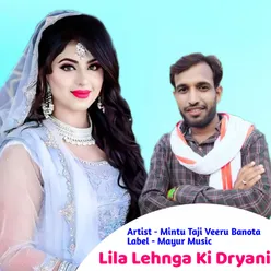 Lila Lehnga Ki Dryani